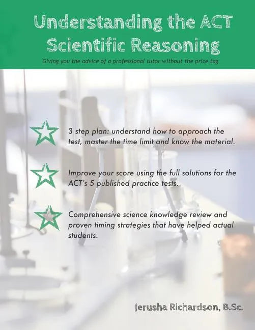 Understanding the ACT Scientific Reasoning: A complete guide to mastering ACT science - Paperback