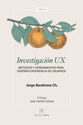 Investigación UX: Métodos y herramientas para diseñar Experiencia de Usuarios - Paperback
