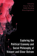 Exploring the Political Economy and Social Philosophy of Vincent and Elinor Ostrom - Paperback