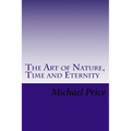 The Art of Nature, Time and Eternity - Paperback