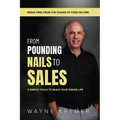 From Pounding Nails to sales - Paperback