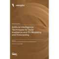 Artificial Intelligence Techniques for Solar Irradiance and PV Modeling and Forecasting - Hardcover