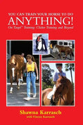 You Can Train Your Horse to Do Anything!: On Target Training Clicker Training and Beyond - Paperback
