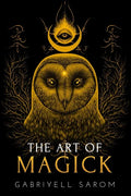 The Art of Magick: The Mystery of Deep Magick & Divine Rituals - Paperback