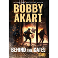 Behind The Gates 2: A Post-Apocalyptic Survival Thriller - Hardcover
