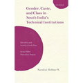 Gender, Caste, and Class in South India's Technical Institutions - Hardcover