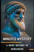Minutes Mystery: A Brief History of Humankind - Paperback