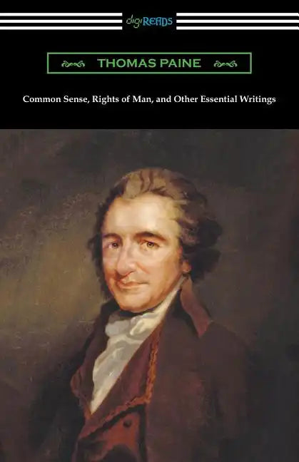 Common Sense, Rights of Man, and Other Essential Writings of Thomas Paine - Paperback