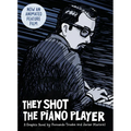 They Shot the Piano Player: A Graphic Novel - Hardcover