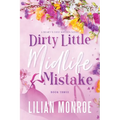 Dirty Little Midlife Mistake: A later-in-life romance - Paperback