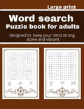 Word search puzzle book for adults: Designed to keep your brain active, young and vibrant - Paperback