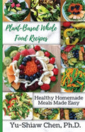 Plant-Based Whole Food Recipes - Paperback