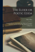 The Elder or Poetic Edda; Commonly Known as Saemund's Edda. Edited and Translated With Introd. and Notes by Olve Bray. Illustrated by W.G. Collingwood - Paperback
