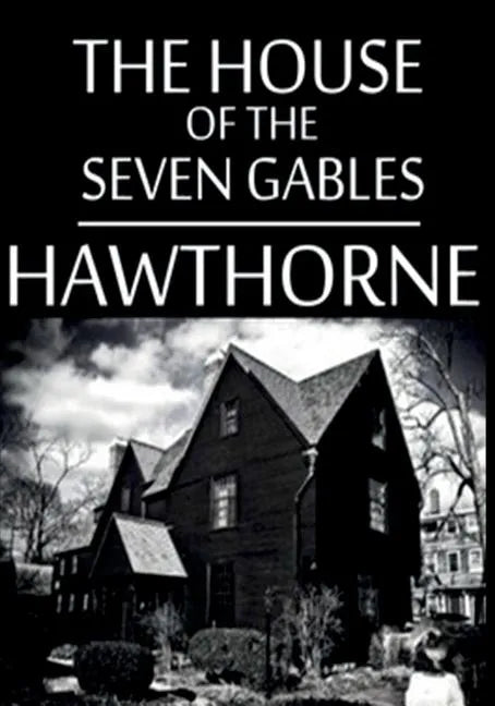 The House Of The Seven Gables - Paperback
