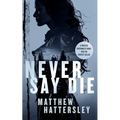 Never Say Die - Paperback