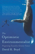 The Optimistic Environmentalist: Progressing Towards a Greener Future - Paperback