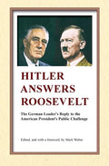 Hitler Answers Roosevelt: The German Leader's Reply to the American President's Public Challenge - Paperback