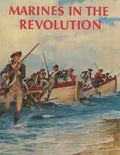 Marines in the Revolution: A History of the Continental Marines In the American Revolution, 1775-1783 - Paperback