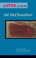 My Vita, If You Will: The Uncollected Ed McClanahan - Paperback