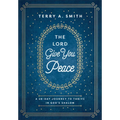 The Lord Give You Peace: A 28-Day Journey to Thrive in God's Shalom - Hardcover