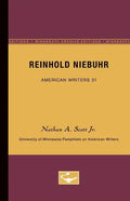 Reinhold Niebuhr - American Writers 31: University of Minnesota Pamphlets on American Writers - Paperback