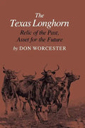 The Texas Longhorn: Relic of the Past, Asset for the Future - Paperback