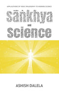 Sankhya and Science: Applications of Vedic Philosophy to Modern Science - Paperback