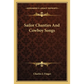 Sailor Chanties And Cowboy Songs - Paperback