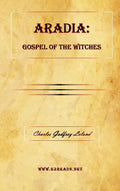 Aradia: Gospel of the Witches - Hardcover