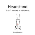 Headstand: A girl's journey to happiness - Paperback