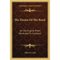 The Dream Of The Rood: An Old English Poem Attributed To Cynewulf - Paperback
