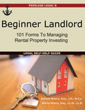 Beginner Landlord: 101 Forms to Managing Rental Property Investing: Legal Self-Help Guide - Paperback