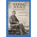Seeking Solace: The Life and Legacy of Horatio G. Spafford - Paperback