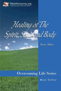 Healing of the Spirit, Soul and Body - Paperback