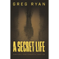 A Secret Life: Surviving A Rare Congenital Condition - Paperback