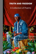 Truth and Freedom: A Collection of Poems - Paperback