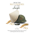 From the Rice Paddies to the Jungle - Paperback