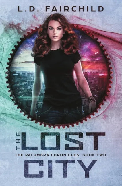 The Lost City: The Palumbra Chronicles: Book Two - Paperback