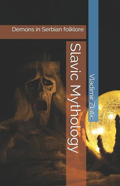 Slavic Mythology: Demons in Serbian folklore - Paperback