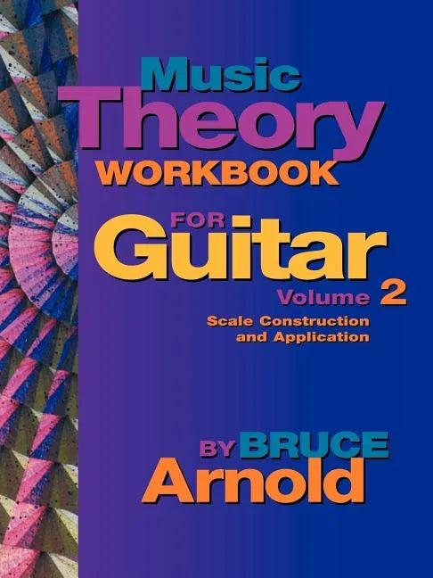 Music Theory Workbook for Guitar Volume Two - Paperback