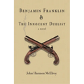Benjamin Franklin & The Innocent Duelist - Paperback
