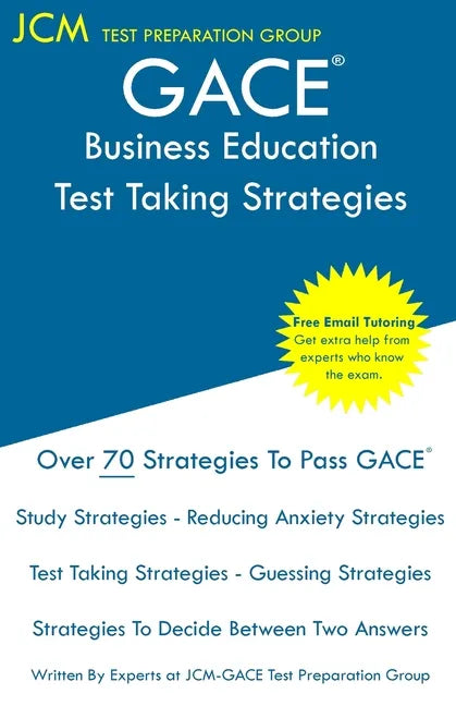 GACE Business Education - Test Taking Strategies: GACE 042 Exam - GACE 043 Exam - Free Online Tutoring - New 2020 Edition - The latest strategies to p - Paperback