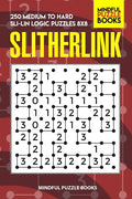 Slitherlink: 250 Medium to Hard Sli-Lin Logic Puzzles 8x8 - Paperback