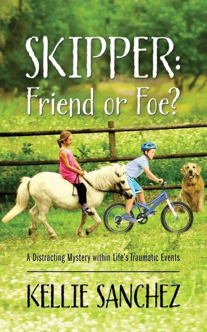 Skipper: Friend or Foe? A Distracting Mystery within Life's Traumatic Events - Paperback