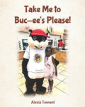 Take Me to Buc-ee's Please! - Paperback