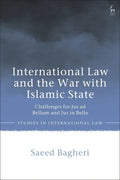 International Law and the War with Islamic State: Challenges for Jus ad Bellum and Jus in Bello - Paperback