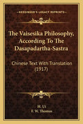 The Vaisesika Philosophy, According to the Dasapadartha-Sastra: Chinese Text with Translation (1917) - Paperback