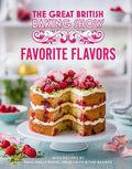 Great British Baking Show: Favorite Flavors - Hardcover