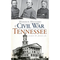 Hidden History of Civil War Tennessee - Hardcover