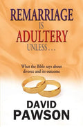 Remarriage Is Adultery Unless... - Paperback